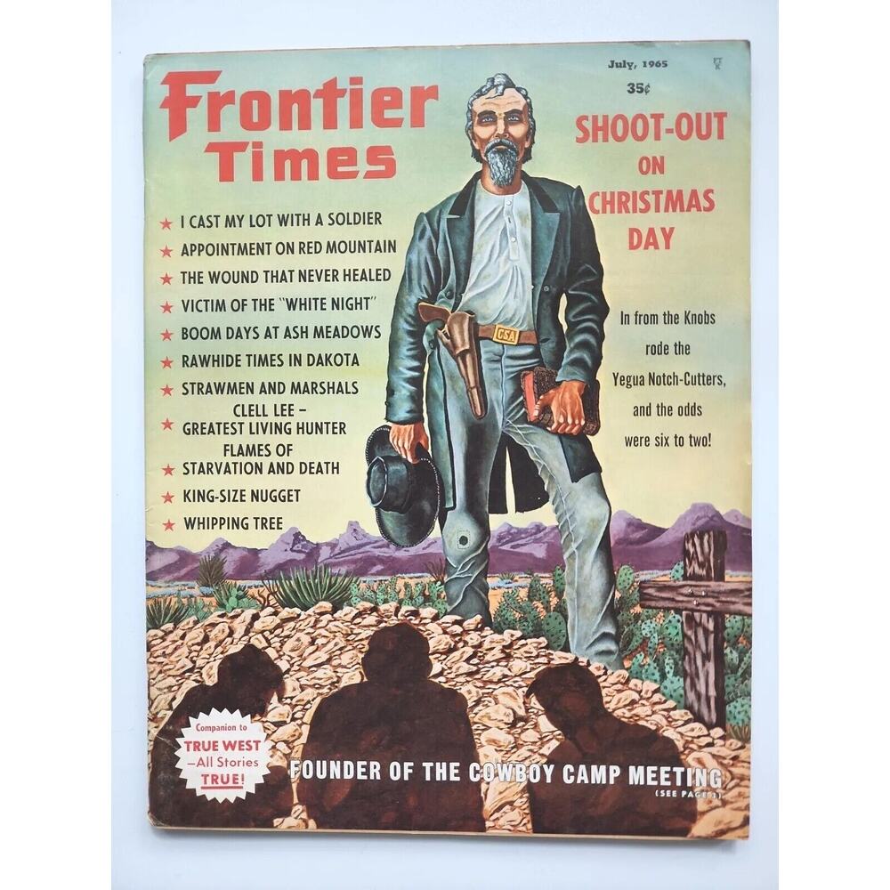 Frontier Times Vintage Magazine July, 1965 "Shoot-Out On Christmas Day" M103